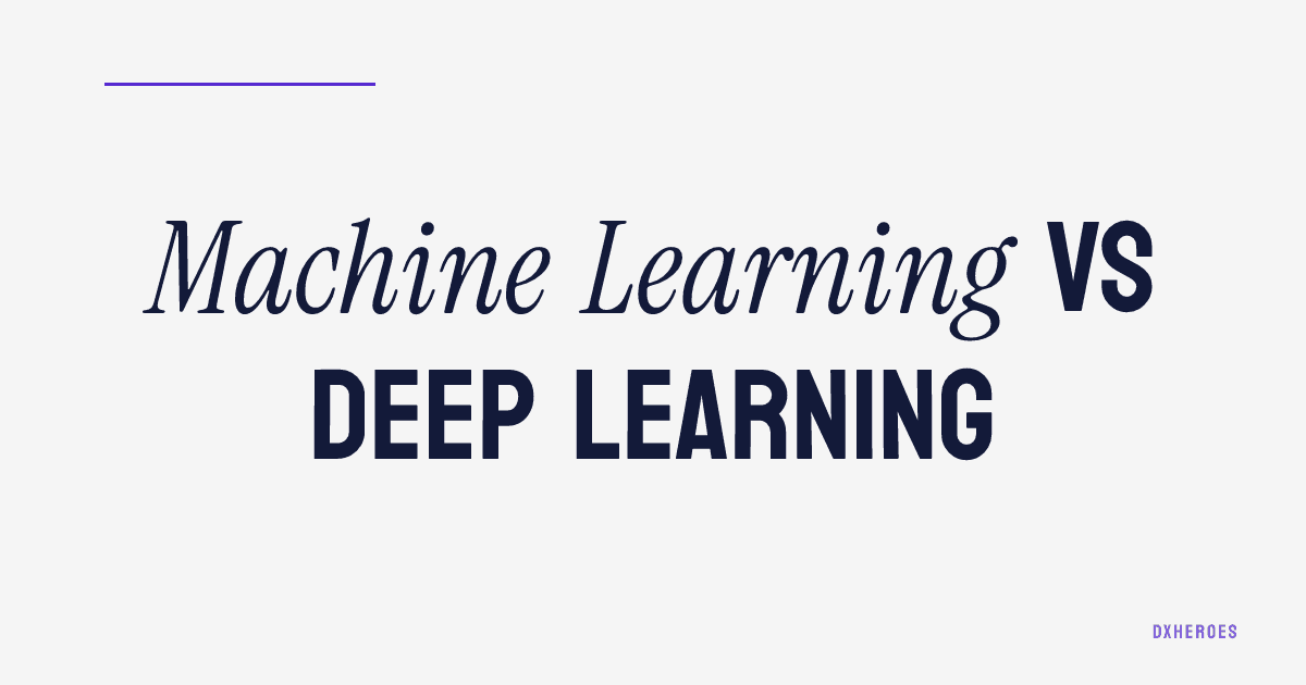 Machine Learning vs Deep Learning