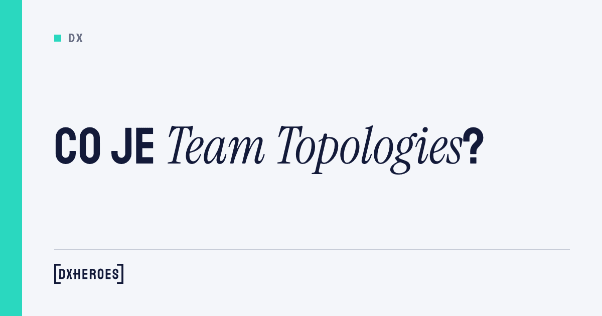 Co je Team Topologies?