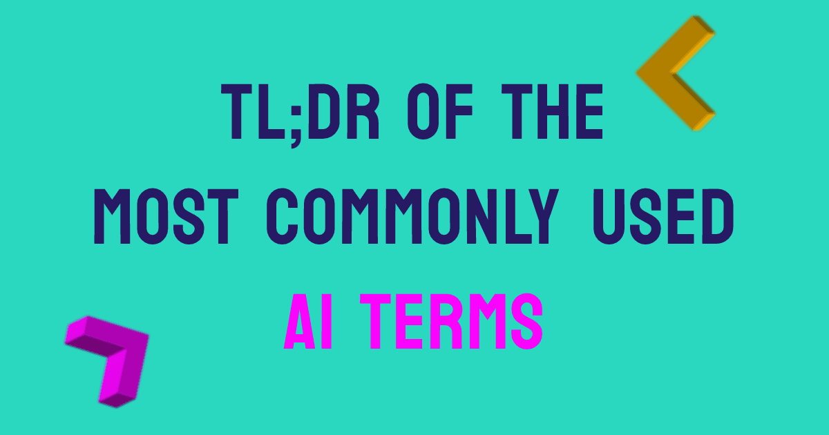 TL;DR of the most commonly used AI terms