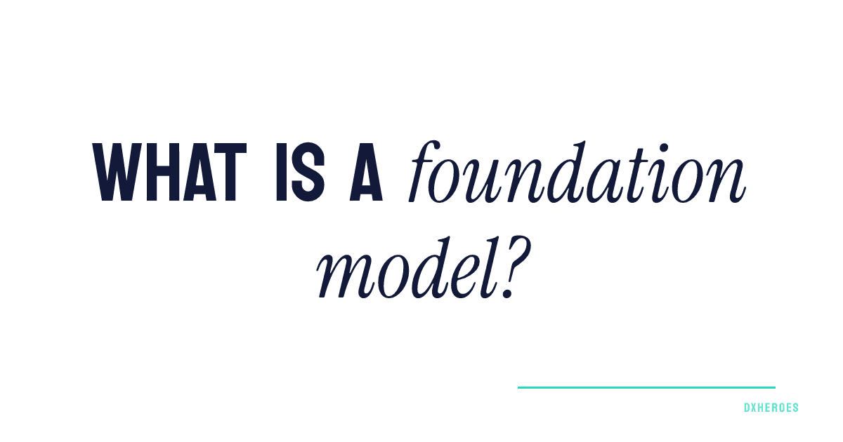 What is a foundation model?