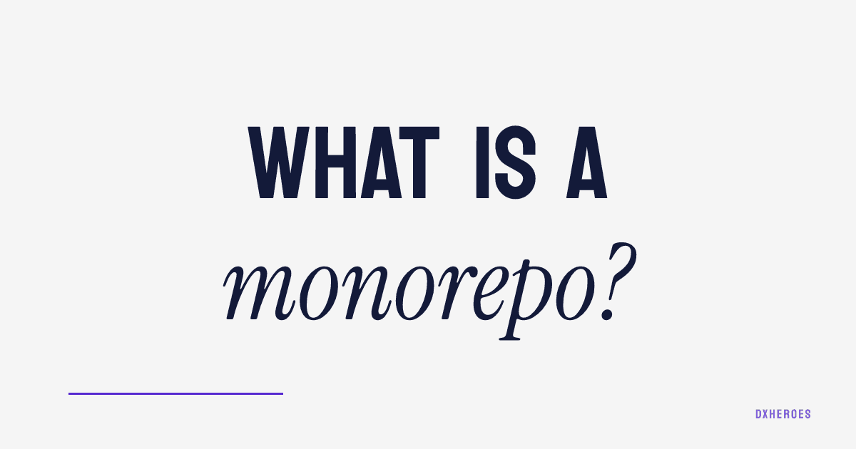 What is a monorepo?