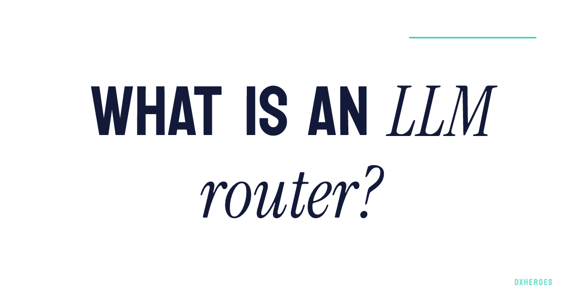 What is an LLM router?