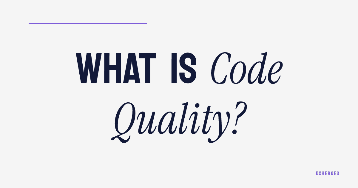 What is Code Quality?