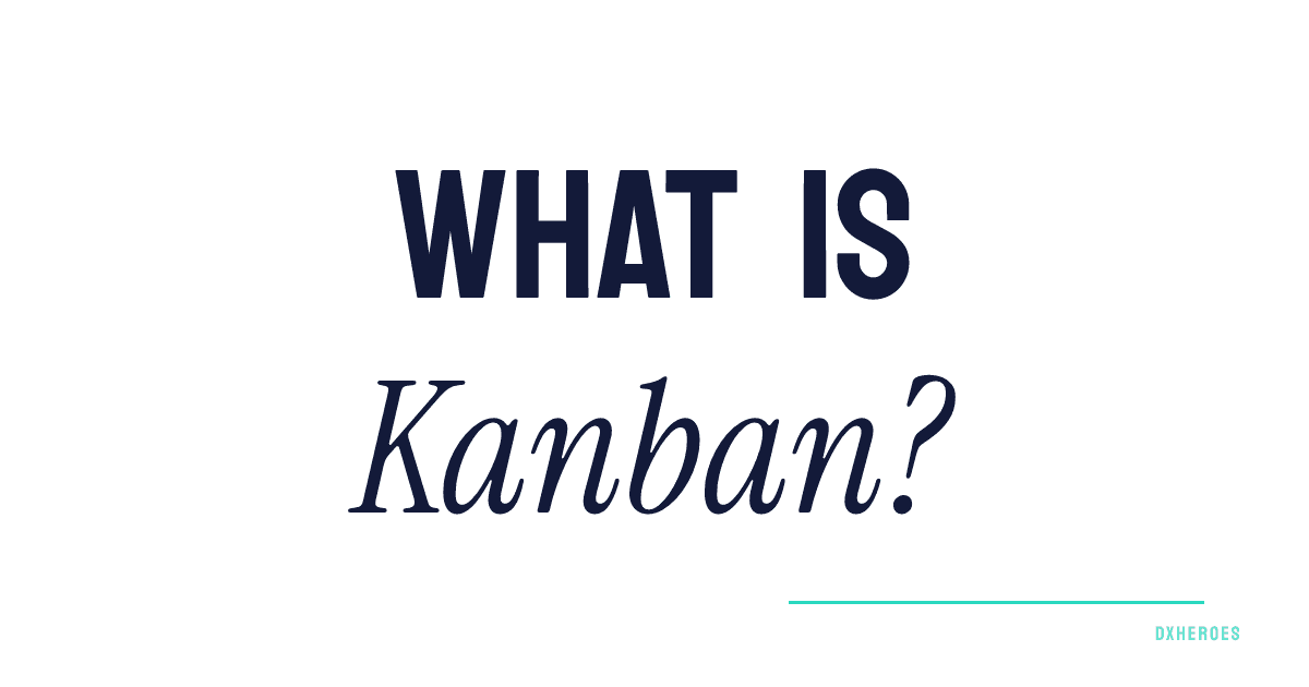 What is Kanban?
