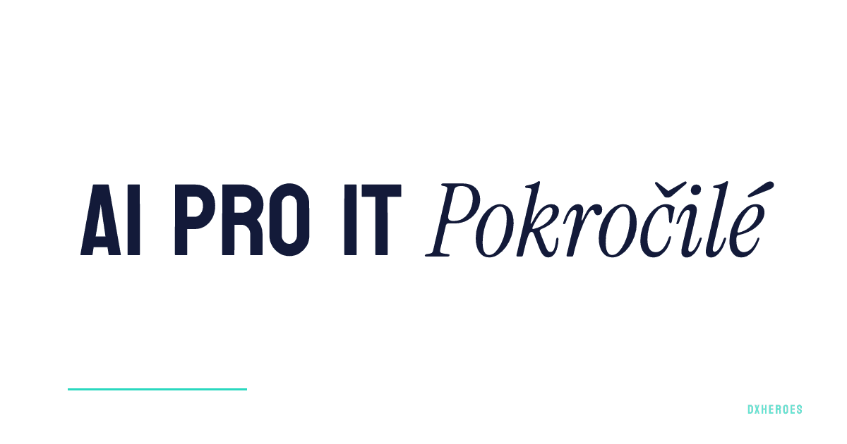 AI pro IT týmy — Pokročilé
