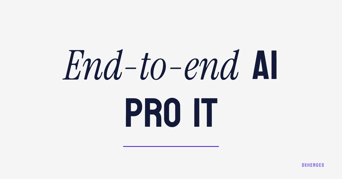 End-to-end AI pro IT