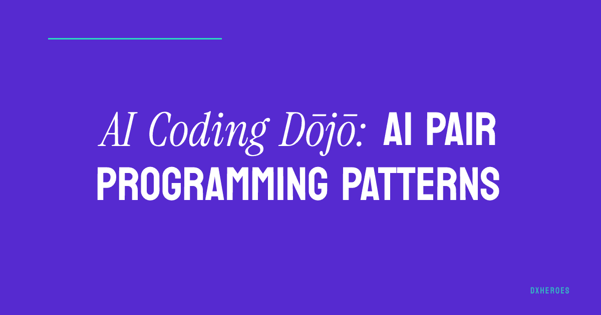 AI Coding Dōjō: AI Pair Programming Patterns