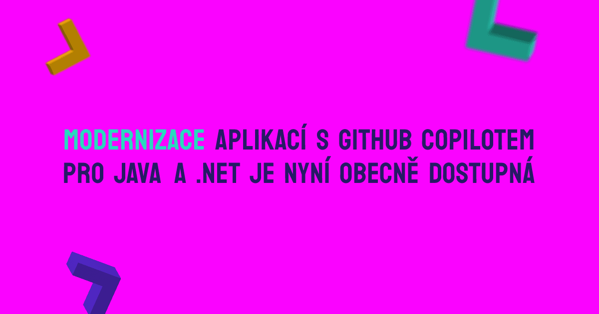 Modernizace aplikací s GitHub Copilotem pro Java a .NET je nyní obecně dostupná