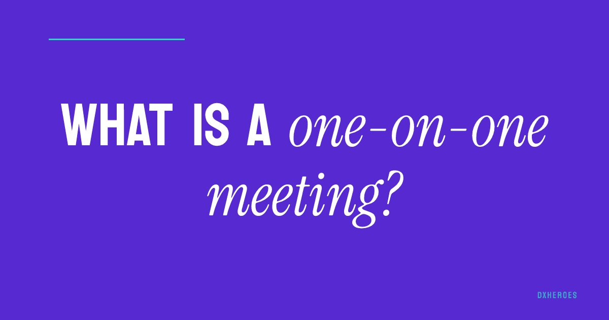 What is a one-on-one meeting?