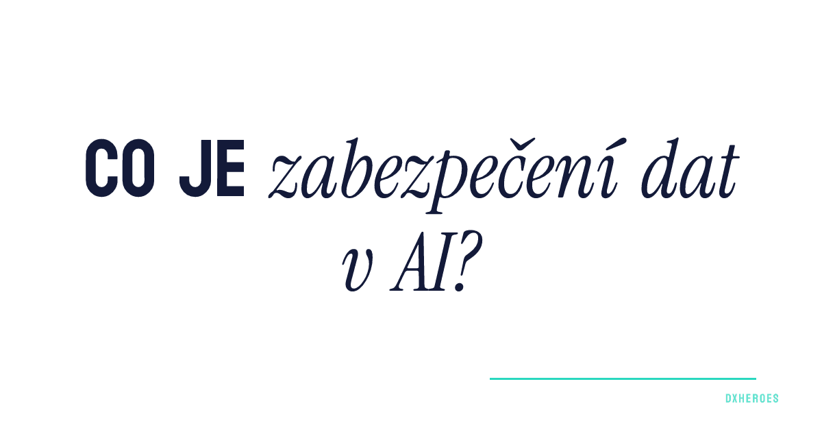 Co je zabezpečení dat v AI?