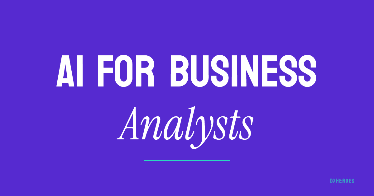AI for Business Analysts