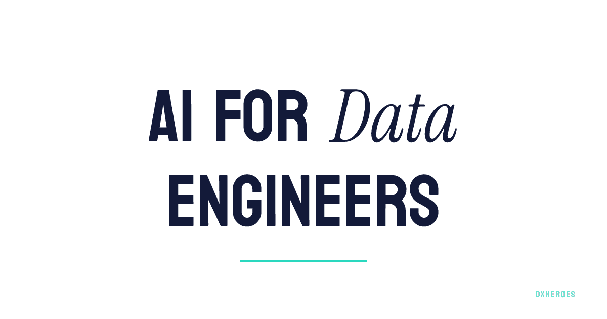 AI for Data Engineers