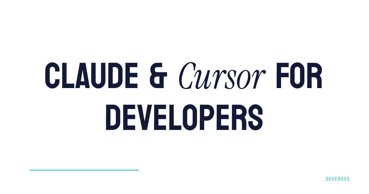 Claude & Cursor for Developers